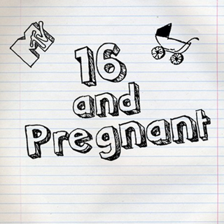 16 and Pregnant