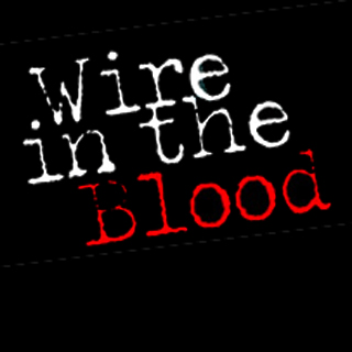 Wire in the Blood