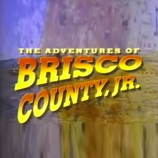 The Adventures of Brisco County, Jr.