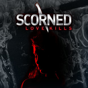 Scorned: Love Kills